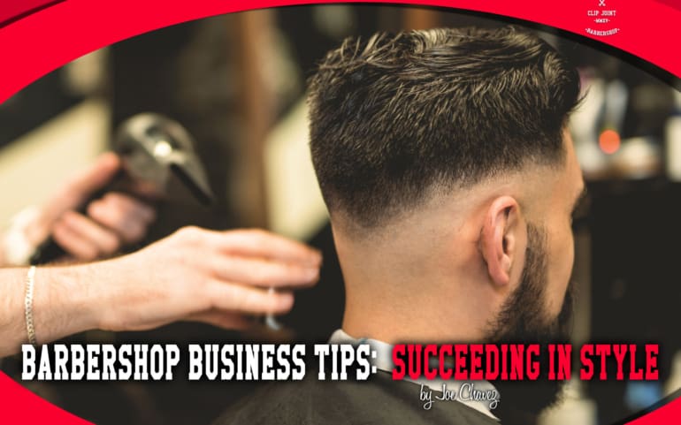 Barbershop Business Tips: Succeeding in Style